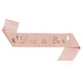 Fascia Dad to Be in glitter oro rosa con scritte dorate e impronte per baby shower - Fascia Oro Rosa Dad to Be