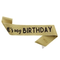 Glitzernde goldene Geburtstagsschärpe mit schwarzer It's my BIRTHDAY Aufschrift und Nadel - Glitzerstoff / Goldene Schärpe