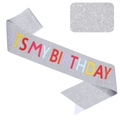 Sparkling silver glitter sash with colorful IT'S MY BIRTHDAY text for girls party - JD097 Silver Glitter Colorful Text Style 3