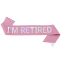 Roze glitter sjerp I'M RETIRED met zilveren holografische letters voor pensioenfeest - Irizerend Roze