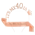 Rose gold 40th birthday party set including rhinestone headband and satin sash - 40th Birthday Style