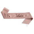 Rose gold glitter sash with 30 & Fabulous gold lettering for 30th birthday party - 30th Rose Gold