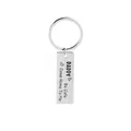 Silver rectangle keychain engraved with Daddy Be Safe Come Home To Me quote - Be Safe Style (D1233)