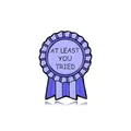 Purple award ribbon enamel pin featuring At Least You Tried quote on white background - At Least You Tried Medal Style (CZ0434-5)