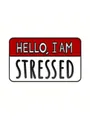 Enamel pin featuring 'HELLO, I AM STRESSED' slogan on a red and white rectangle badge - Red Stressed Name Tag (C2446-3)