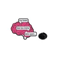 Pin's émaillé rigolo en forme de cerveau avec texte 'trop d'onglets ouverts' santé mentale - My Brain Has Too Many Tabs Open(C2835-4)
