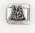 Macro shot of stainless steel Italian charm with engraved Live Love Laugh phrase - Live Love Laugh Inspirational (0018-28)