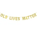 Striscione dorato glitterato Old Lives Matter per decorazione festa di pensione - Stile Old Lives Matter / Oro Glitterato