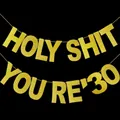 Glitter gold Holy Shit You’re 30 birthday banner for funny 30th anniversary party decor - 30