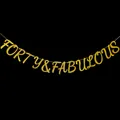 Golden glitter 'FORTY & FABULOUS' banner for 40th birthday party decorations - Forty And Fabulous