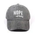 Vintage grey washed baseball cap featuring white NOPE not today slogan print - Gray