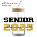 UV DTF cup wrap sticker with Class of 2025 Senior graduation theme for 16oz glass cups - Black Gold SENIOR Class Of 2025 (QT1258-2) / 24x12cm