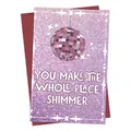 Funny disco ball birthday card with You Make The Whole Place Shimmer text and red envelope - Purple Disco Ball Style (QT819-8)