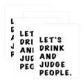 Set of 4 funny wine bottle labels with Let's Drink and Judge People quote in white - Drink Judge People Humor (QT955-28) / 4pcs