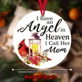 Memorial acrylic Christmas ornament with cardinal bird and verse I have an Angel in Heaven - Angel In Heaven Mom Memorial Style (QT702-7)
