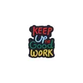PVC shoe charm accessory featuring colorful Keep Up The Good Work text for baby gear - UP (Keep Up The Good Work)