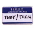 Rectangle enamel pin with Hello My Pronouns Are They Them in blue and white colors - Blue And White Pronoun Style (They/Them)