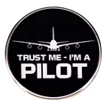 Round enamel pilot badge featuring a plane silhouette and Trust Me I'm a Pilot text - Trust Me I'm A Pilot