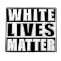 Quadratische Emaille-Anstecknadel White Lives Matter aus Metall mit Prägung - White Lives Matter