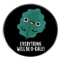 Pin de esmalte con diseño de col y frase Everything Will Be O-Kale en chapa circular - Todo Estará Bien
