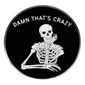 Damn That's Crazy skeleton badge in black enamel with white skull illustration - Thinking Skeleton (Damn That's Crazy)