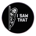Spilla smaltata divertente 'I SAW THAT' con design minimalista circolare bianco e nero - Stile I Saw That