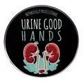 Pin de esmalte de nefrología con riñón de dibujos y texto Urine Good Hands logo - Estilo Profesional de Nefrología (肾脏专家)