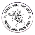 Runde Emaille-Anstecknadel Devils Roll The Dice Angels Roll Their Eyes mit Würfelmotiv - Schwarz Weiß Würfel Slogan (Devils Roll The Dice)