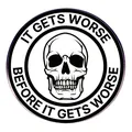 Spilla teschio hardcore con frase It Gets Worse, distintivo rotondo in bianco e nero - Peggiorare