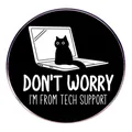 Spilla in metallo Don't Worry I'm From Tech Support con gatto nero su laptop - Vengo dal supporto tecnico