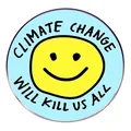 Climate change will kill us all broche met gele smiley op blauwe metalen badge - Klimaatverandering Zal Ons Allemaal Doden Stijl