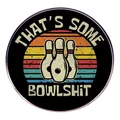 Vintage retro bowling emaille pin met grappige That's Some Bowlshit tekst badge - Het Bespotten Van Nutteloze Dingen