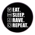Eat Sleep Rave Repeat enamel pin brooch with minimalist white icons on black background - Eat Sleep Rave Repeat