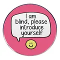 Pinkfarbener runder Button mit I am blind please introduce yourself Text und Smiley - Rosa