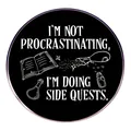 Funny RPG gamer enamel pin with 'I'm Doing Side Quests' quote on a black round badge - I'm Not Procrastinating