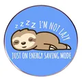 Cartoon sloth enamel pin with I'm Not Lazy Just On Energy Saving Mode text - Energy Saving Sloth (I'm Not Lazy Just On Energy Saving Mode)