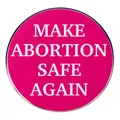 Spilla Make Abortion Safe Again, distintivo tondo in metallo rosa per i diritti delle donne - Make Abortion Safe Again (Rosa Rosso)