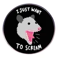 Lustiger Opossum I Just Want To Scream Emaille-Pin Anstecknadel aus hochwertigem Metall - Schreiendes Opossum Stil