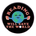 Spilla cartoon terra con scritta Reading Will Save The World su fondo nero - Reading Will Save The World