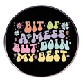 Broche en émail avec le slogan inspirant BIT OF A MESS BUT DOIN' MY BEST - Un peu en désordre mais je fais de mon mieux