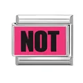Italian style stainless steel link charm with pink enamel and black NOT lettering - NOT-1