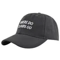 Dark gray baseball cap with white embroidery saying WHERE DO CLOUDS GO on cotton fabric - Gray