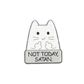 Broche minimaliste en émail chat blanc drôle avec le texte Not Today Satan décor - Style de Chat Not Today Satan (WY2625)