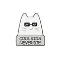 Slogan Cool kids never die sur pin's chat de dessin animé blanc avec lunettes - Style de Chat Cool Kids Never Die (WY2626)