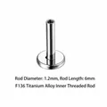 Hoge kwaliteit F136 titaniumlegering intern schroefdraad oorbellen staafje 1,2x6mm - Voet Zonder Bovenstuk (1.2*6mm Titanium Stift)