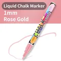 1mm professional rose gold liquid chalk marker pen for glass and LED message boards - 0.7mm Single / Rose Gold