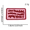 Pink embroidered patch with inspirational quote 'Well-behaved women rarely make history' - Pink Quote "Well-behaved women" Style (10#)