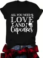 Camiseta negra casual de cuello redondo con estampado 'All You Need Is Love and Cupcakes' - S / Tops / Negro