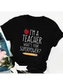 Creative black cotton T-shirt featuring I'M A TEACHER WHAT'S YOUR SUPERPOWER print - S / Tops / Black Superpower Pencil Apple Style (33)