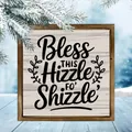 Detailed view of the rustic wooden frame with Bless this hizzle fo shizzle typography - Vintage American Slogan (31) / 20*20*0.6CM